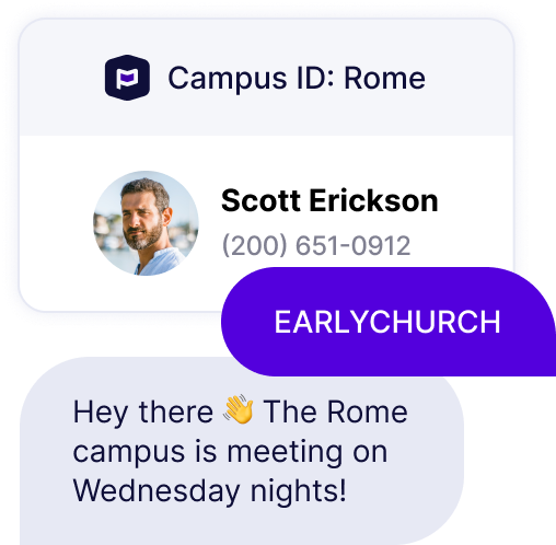 Scott texts a keyword, Clearstream recognizes his Planning Center Campus ID, and sends him an auto-reply text about his campus